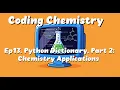 Ep13 Python Dictionary Projects Every Chemistry Student Needs
