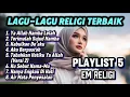 Lagu Sedih Banget!! Lagu-lagu Religi Terbaik - EM Religi