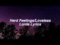 Download Lagu Hard Feelings/Loveless || Lorde Lyrics