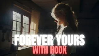 FOREVER YOURS (WITH HOOK) - EMOTIONAL POP/RAP BEAT