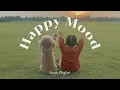 Lagu Playlist that instantly makes you feel good | Songs to keep you happy all day | ilroah playlist