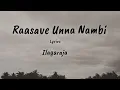Download Lagu Raasave Unna Nambi Song | Lyrical Video| Ilayaraja
