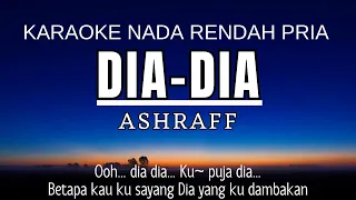 Download Dia dia - Ashraff (Karaoke Lower Key Nada Rendah Pria) MP3