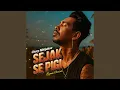 Lagu SEJAK SE PIGI (Remix Version)