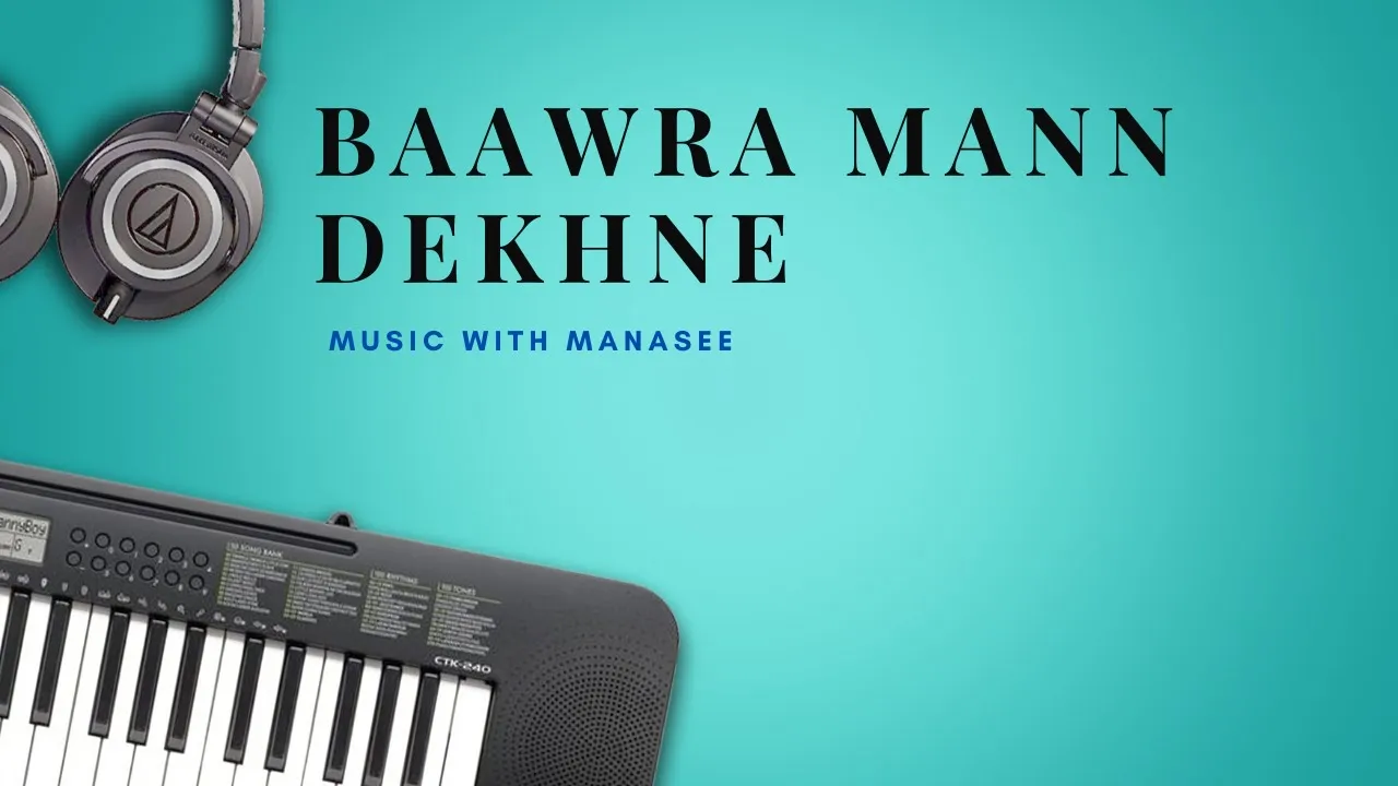 Baawra Mann Dekhne Chala Ek Sapna (Cover By Manasee Palan) from Hazaaron Khwaishein Aisi