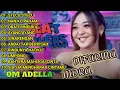 Lagu FULL ALBUM ADELLA TERBARU 2025 | DIFARINA INDRA | TRENDING LAGU PILIHAN ADELLA