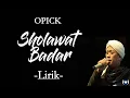 Download Lagu Opick - Sholawat Badar Lirik | Sholawat Badar - Opick Lyrics