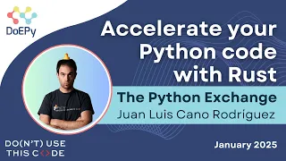 Accelerate your Python code with Rust The Python Exchange January 2025