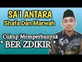 Download Lagu Sai dari safa ke marwah || Harus sesuai Manasik Umrah