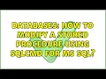 Databases How to modify a stored procedure using SQLCMD for MS SQL