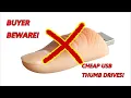 Beware of Cheap USB Thumb Drives