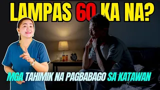 5 TAHIMIK na PAGBABAGO sa KATAWAN for THOSE 60 YEARS OLD and ABOVE (SOLUSYONAN NATIN!)| Doc Cherry