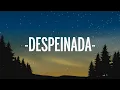 Download Lagu Ozuna x Camilo - Despeinada (Letra/Lyrics)