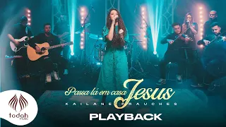 Download Kailane Frauches | Passa Lá em Casa Jesus [Playback com Letra] MP3