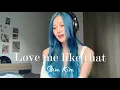 Download Lagu Sam Kim - Love me like that (Cover by Fyeqoodgurl ) Nevertheless OST