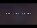 Preciosa Sangre (Videolyric) - Marco Barrientos