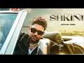 GURU RANDHAWA - “SHKINI“ MV