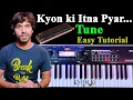 Lagu Kyon Ki Itna Pyar (Full Tune) Easy Tutorial for Piano