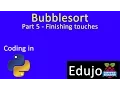 05 Python Bubblesort Part 5 - Finishing touches