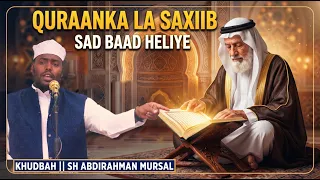 Haddiyada ugu qaalisan ee basharka || Khudbah || Sh Abdirahman Sh Mursal