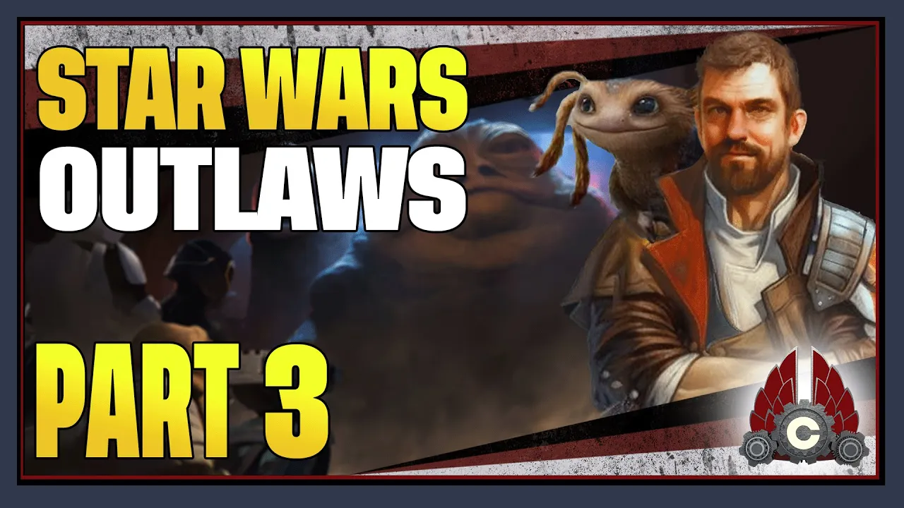 CohhCarnage Plays Star Wars Outlaws (Sponsored By Ubisoft) - Part 3