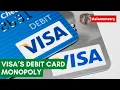 Het debitcardmonopolie van Visa