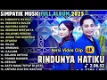Download Lagu RINDUNYA HATIKU - INDAHNYA ULAN - BAHTERA CINTA - SIMPATIK MUSIC FULL ALBUM TERBARU 2025