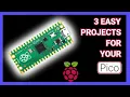 3 Easy raspberrypi Pico Projects that ANYONE can tackle