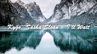 kygo sasha sloan ill wait
