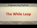 Engineering Python 10B The While Loop