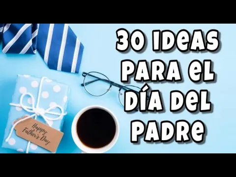 Download MP3 30 Ideas para el DÍA DEL PADRE - Father´s Day gifts DIY