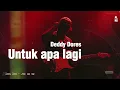 Download Lagu Deddy Dores - Untuk Apa Lagi | Rock Version Terbaru 2025