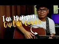 Download Lagu Tak Mungkin - D'lloyd | Acoustic Guitar Cover