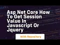 Asp net core how to get session value in javascript or jquery