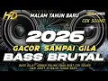 Lagu GACOR SAMPAI GILA.!! DJ TAHUN BARU 2026 FULL BASS BRUTAL CEK SOUND PALING ENAK BUAT JOGET (MHLS PRO)