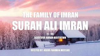 surah ali imran 1 14 x 3 most beautiful quran recitation abdul rahman mossad