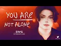Download Lagu YOU ARE NOT ALONE (SWG Extended Mix) - MICHAEL JACKSON (History)