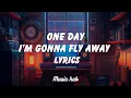Download Lagu One day I'm gonna fly away|lyrics|English lyrics |Arash| Helena