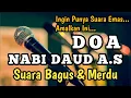 Download Lagu Doa Nabi Daud Agar Suara Bagus \u0026 Merdu | Arab, Latin dan Artinya.