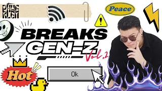 vol 2 breaks gen z by phyerlen