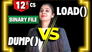 load and dump Binary File File Handling Class 12 CS