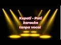 Download Lagu KEPATI PATI , KARAOKE TANPA VOCAL #campursari #cover #karaoke