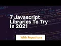 7 javascript libraries to try in 2021