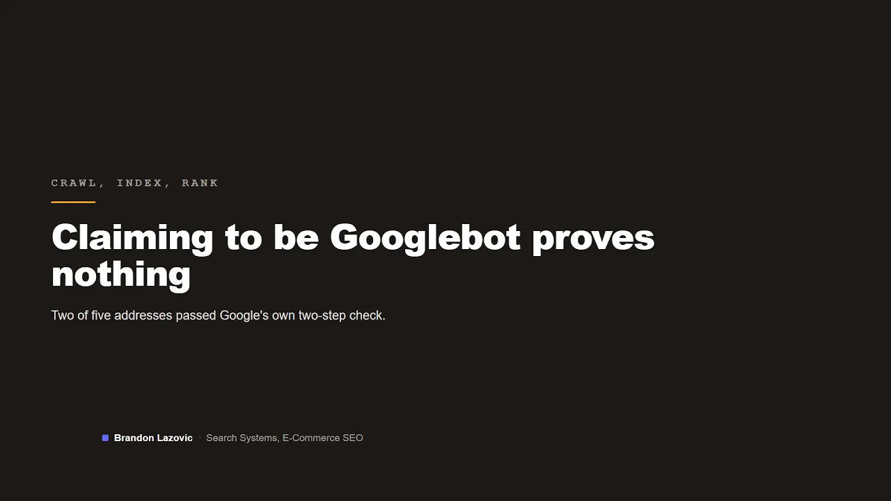 Video thumbnail: Claiming to be Googlebot proves nothing without a DNS check