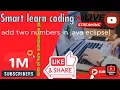 add two numbers in java eclipse sum of two numbers in java addition two numbers Smart Learn coding