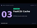 Nginx Advanced FastCGI Cache at Edge