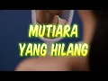 Download Lagu Mutiara Yang Hilang - Ernie Djohan | Lagu Nostalgia dan Kenangan + Lirik