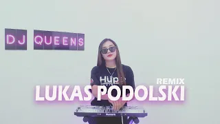 lukas podolski remix dj queens