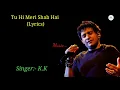 Download Lagu Tu Hi Meri Shab Hai Full Song Lyrics।Gangster।K.K।Kangana Ranaut,Emraan Hashmi।Sayeed Quadri।Pritam।
