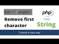 How to remove the first character of string in PHP